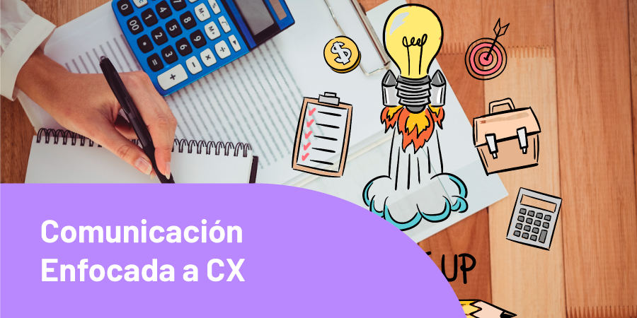 Comunicación Enfocado a CX